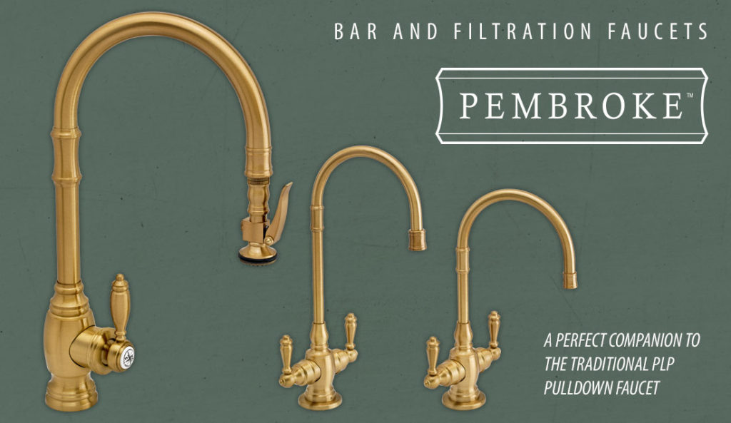 New Product! The Pembroke Bar and Filtration Faucet Collection